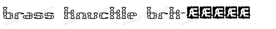 brass knuckle brk字体转换